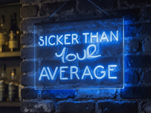 Image of Sicker Than Your Average Illuminated Sign