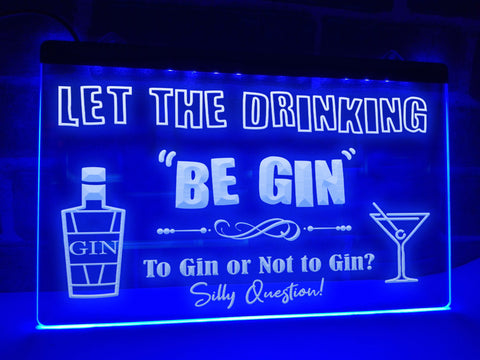 Image of Let the Drinking Be Gin Illuminated Sign