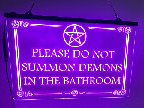 Image of Please Do Not Summon Demons in The Bathroom LED Neon Illuminated Sign