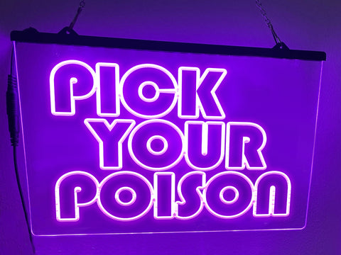Image of Pick Your Poison LED Neon Illuminated Sign