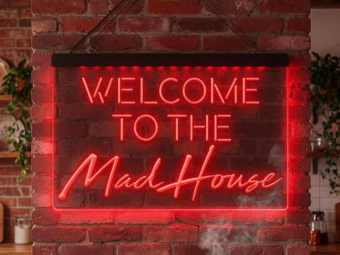 Image of Welcome to the Mad House Illuminated Sign