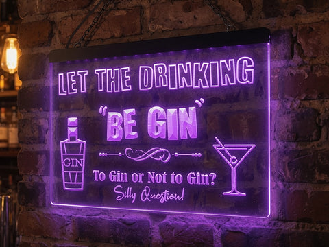 Image of Let the Drinking Be Gin Illuminated Sign