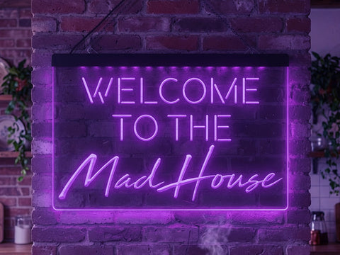 Image of Welcome to the Mad House Illuminated Sign