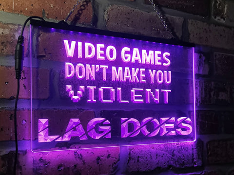 Image of Video Games Don't Make You Violent Illuminated Sign