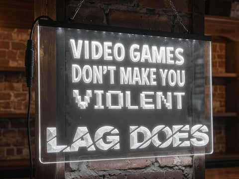 Image of Video Games Don't Make You Violent Illuminated Sign