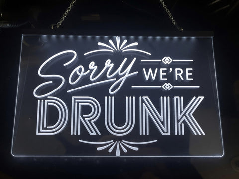 Image of Sorry We're Drunk Illuminated LED Neon Sign