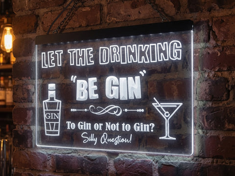 Image of Let the Drinking Be Gin Illuminated Sign