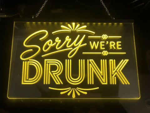 Image of Sorry We're Drunk Illuminated LED Neon Sign