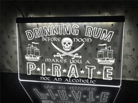 Image of Drinking Rum Makes You a Pirate Illuminated Sign