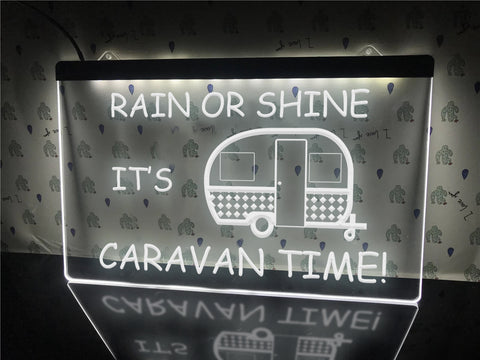 Image of Rain or Shine it's Caravan Time Illuminated Sign