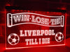 Liverpool Till I Die Illuminated Sign