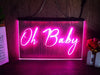 Oh Baby Illuminated LED Neon Sign