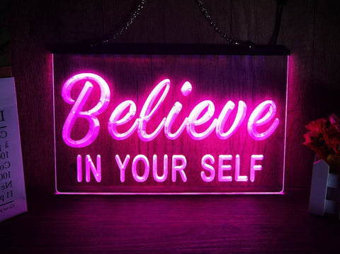 Image of Believe in Your Self Illuminated LED Neon Sign