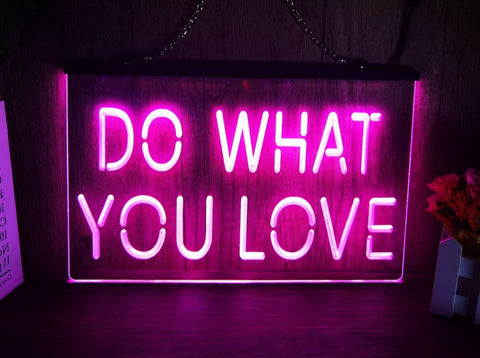Image of Do What You Love Illuminated LED Neon Sign
