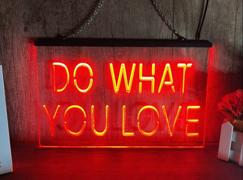 Image of Do What You Love Illuminated LED Neon Sign