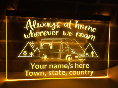Always at Home in Van Conversion Personalized Illuminated Sign