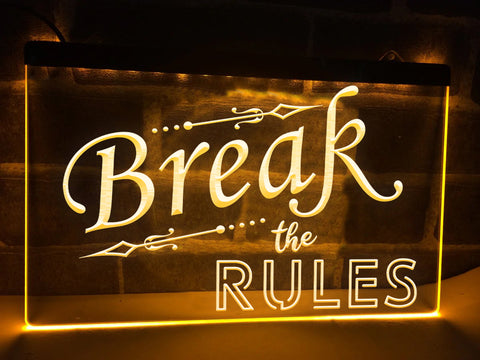 Image of Break the Rules Illuminated LED Neon Sign