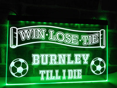 Burnley Till I Die Illuminated Sign