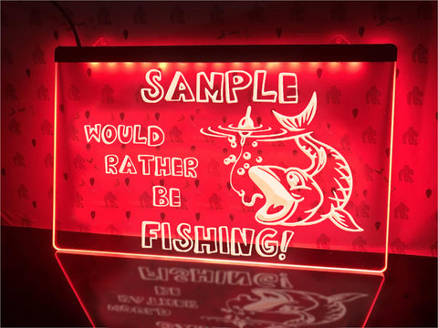 Image of Would Rather Be Fishing Personalized Illuminated Sign