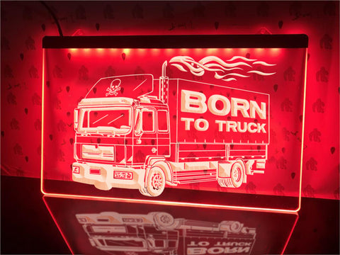 Image of Born To Truck Illuminated Sign