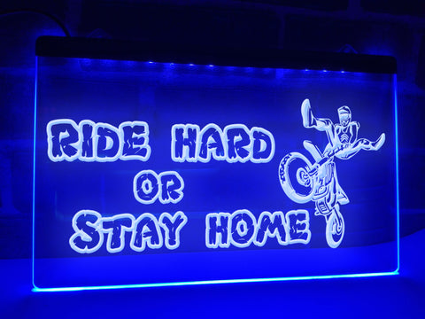 Image of Ride Hard or Stay Home Illuminated Sign