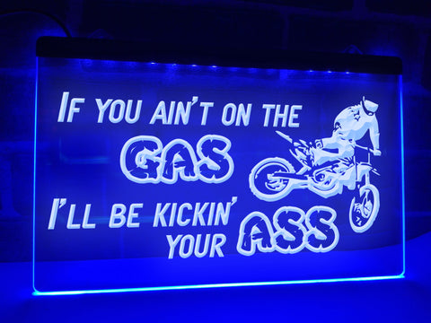 Image of If You Ain't on the Gas Illuminated Sign