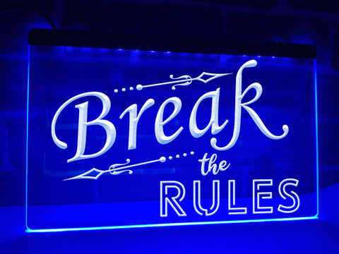 Image of Break the Rules Illuminated LED Neon Sign