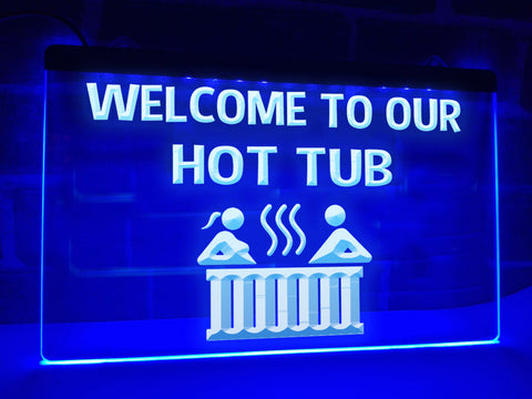 Image of Welcome to our Hot Tub Illuminated Sign