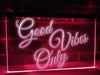 Good Vibes Only Illuminated Sign