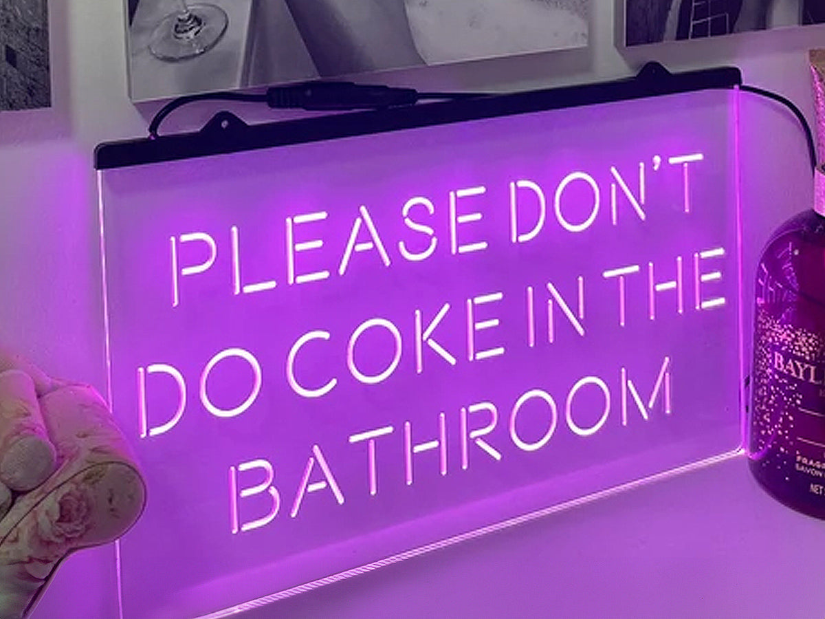 Please Don't Do Coke in the Bathroom LED neon sign in pink