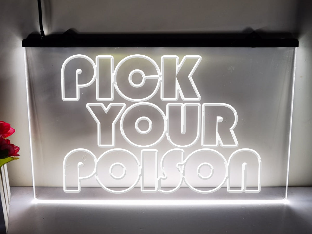 Pick Your Poison LED Neon Illuminated Sign