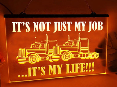 It's Not Just My Job Illuminated Sign