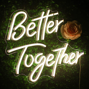 Better Together LED Neon Flex Sign