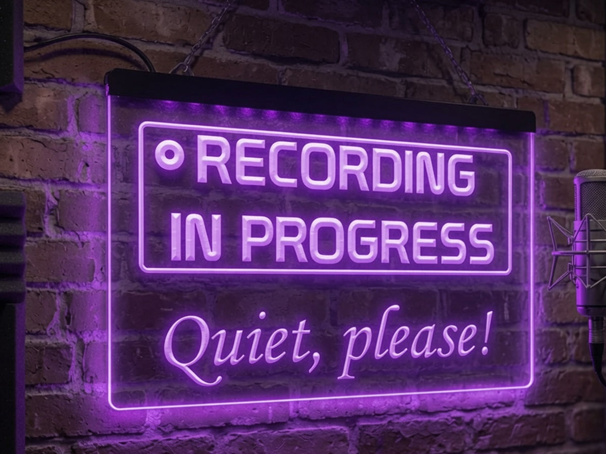 Recording in Progress, Quiet Please Illuminated Sign