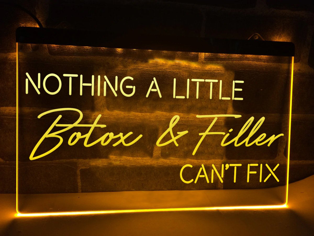 Nothing a Little Botox and Filler Can't Fix Illuminated LED Neon Sign