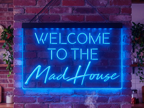Image of Welcome to the Mad House Illuminated Sign