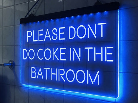Image of Please Don't Do Coke in the Bathroom Illuminated Sign