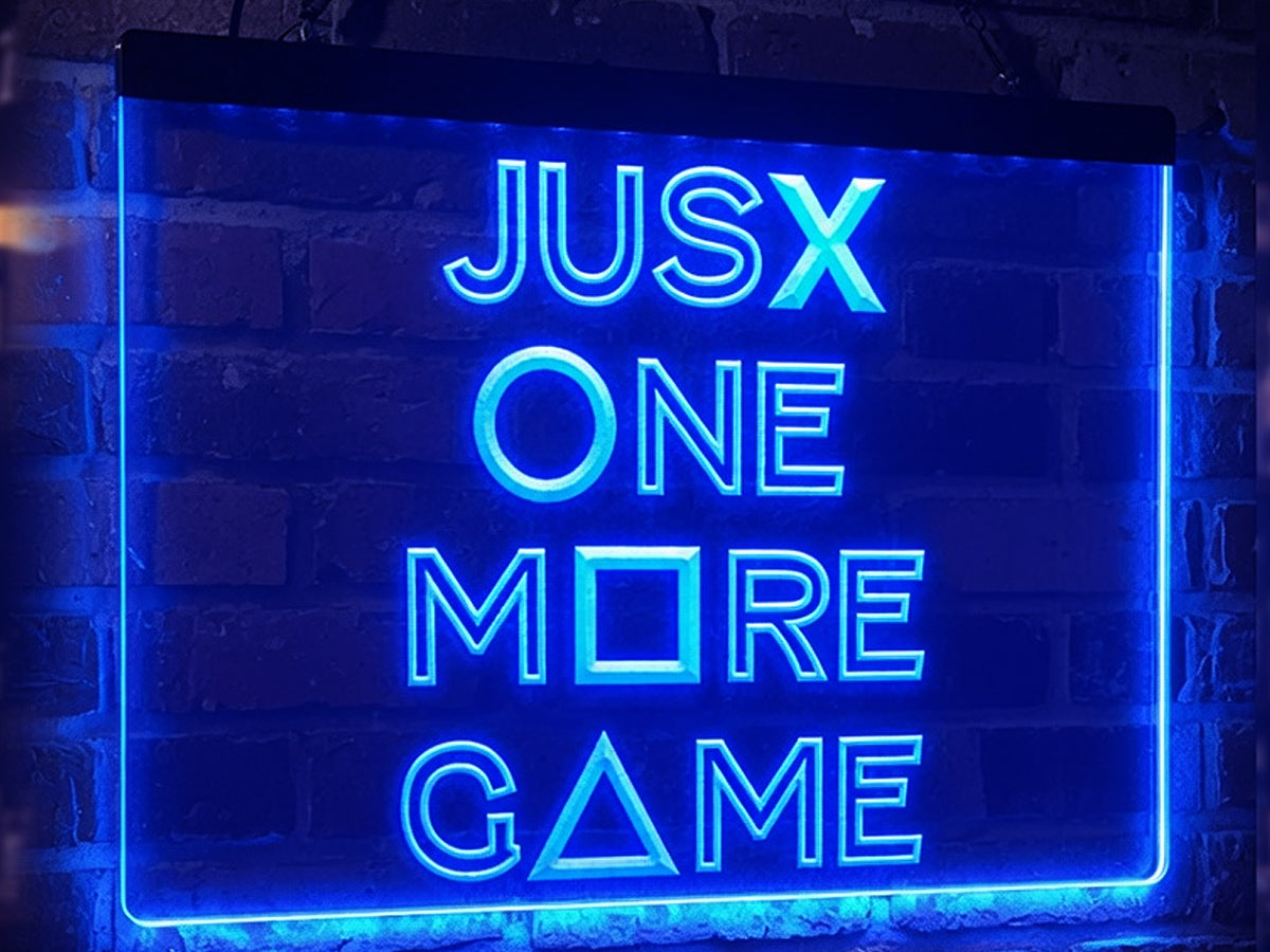 Just One More Game Illuminated Sign