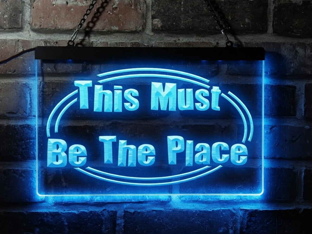 This Must be the Place Illuminated Sign