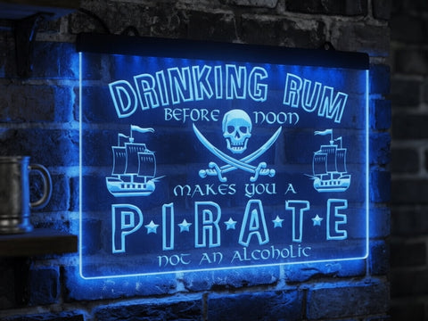Image of Drinking Rum Makes You a Pirate Illuminated Sign