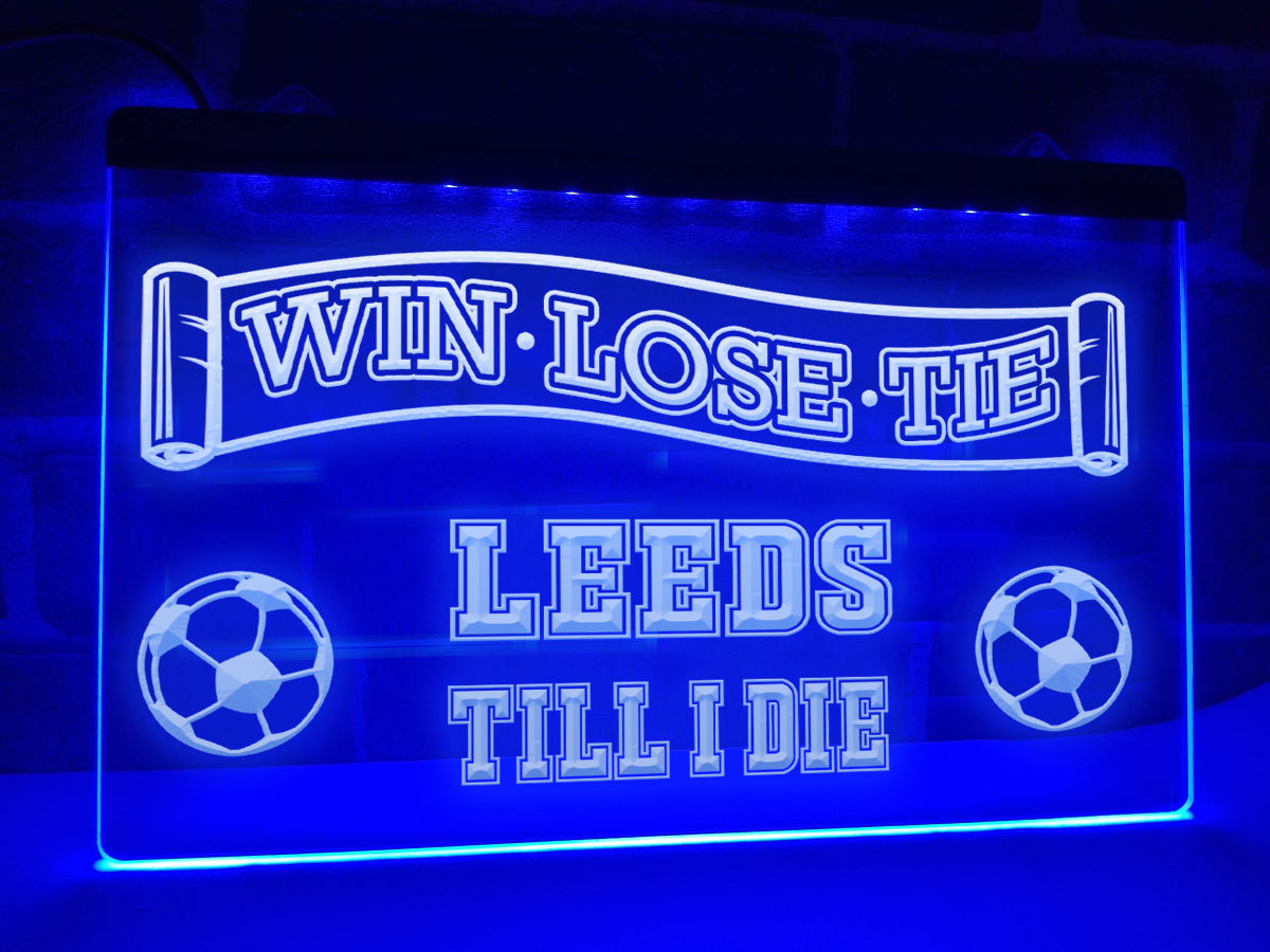Leeds Till I Die Illuminated Sign