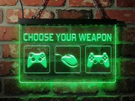 Choose Your Weapon Illuminated Sign