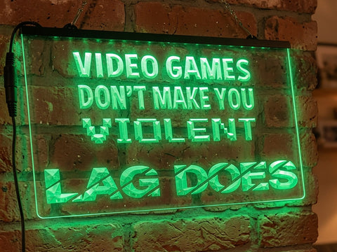 Image of Video Games Don't Make You Violent Illuminated Sign