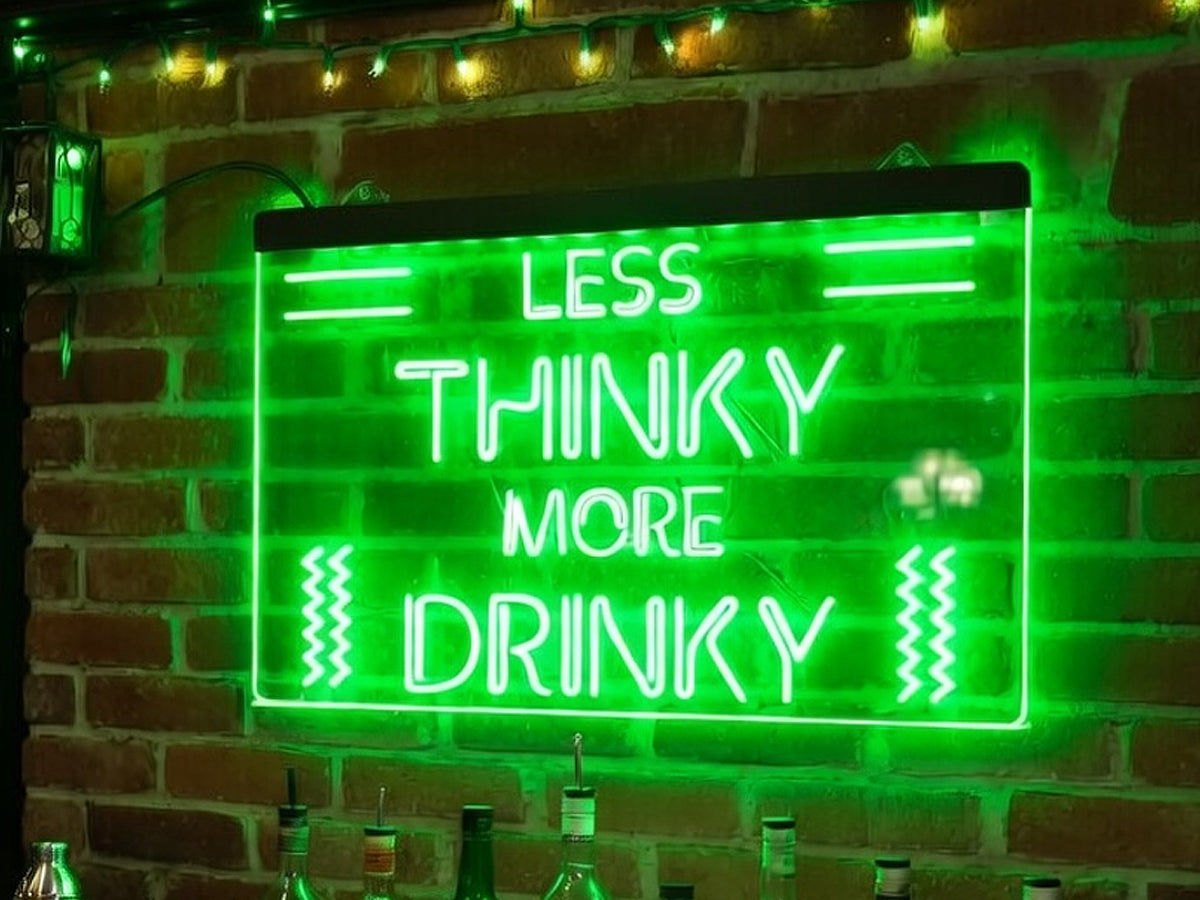 Less Thinky More Drinky Illuminated Bar Sign