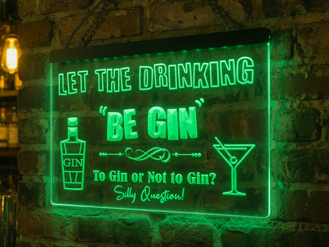 Image of Let the Drinking Be Gin Illuminated Sign