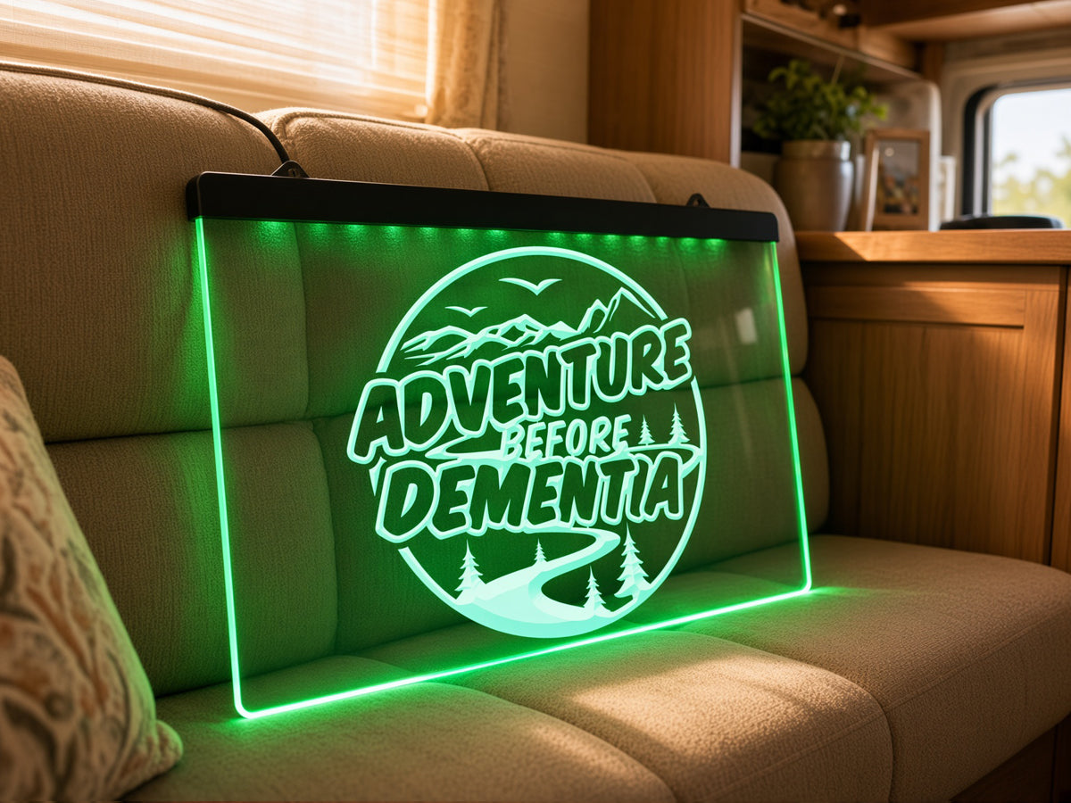 Adventure Before Dementia Illuminated Sign