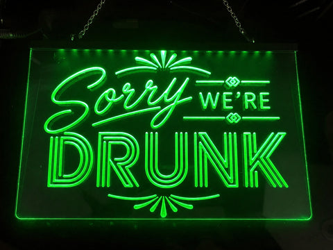 Image of Sorry We're Drunk Illuminated LED Neon Sign