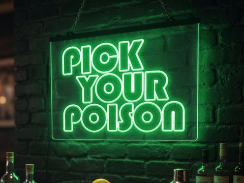 Image of Pick Your Poison LED Neon Illuminated Sign