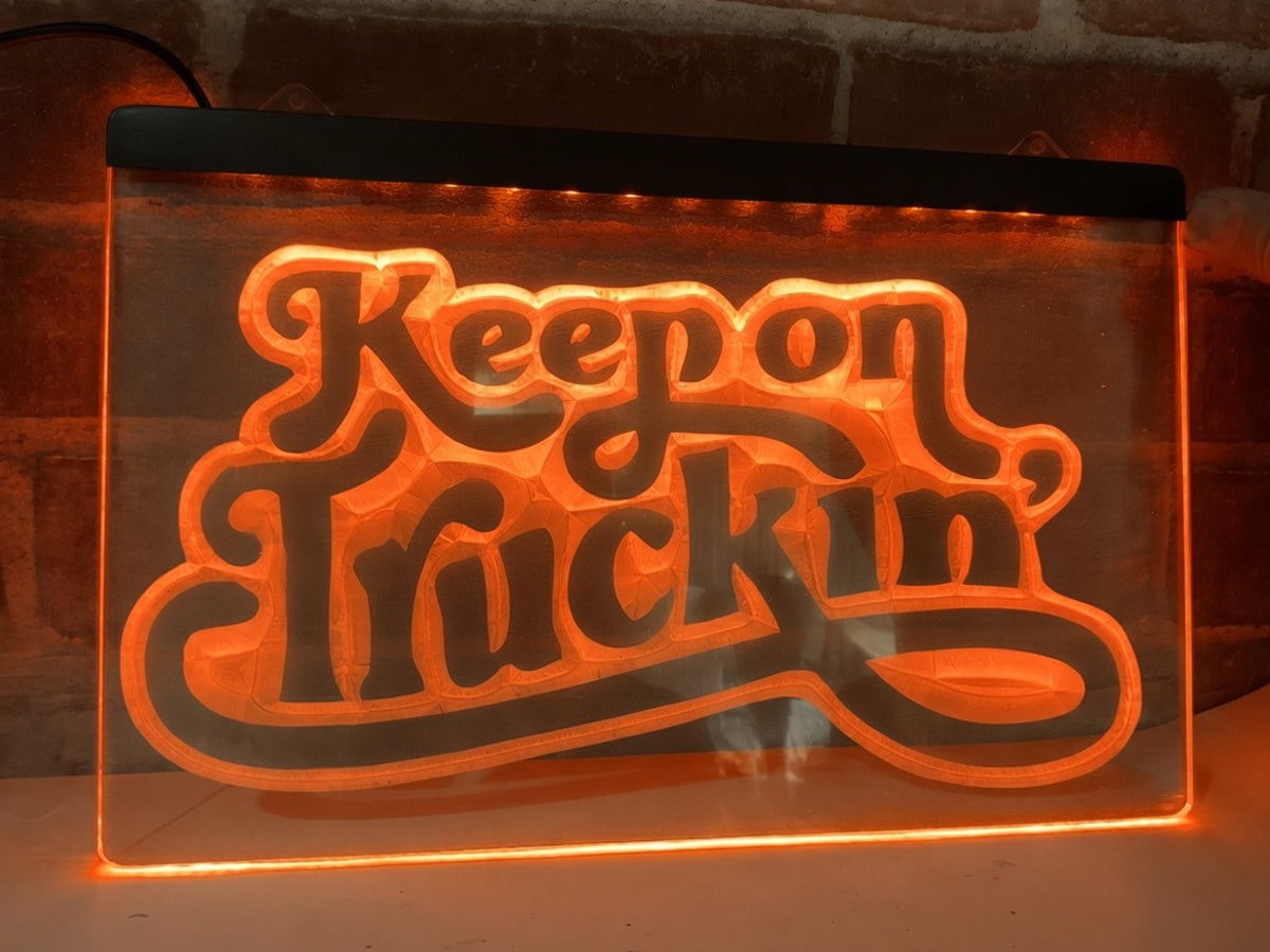 Keep on Truckin' Illuminated Sign