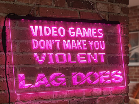Image of Video Games Don't Make You Violent Illuminated Sign
